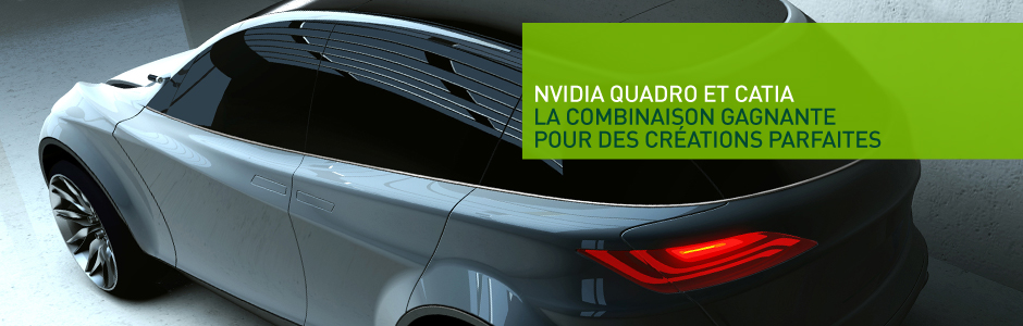 NVIDIA QUADRO ET CATIA