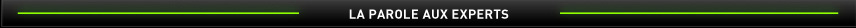 LA PAROLE AUX EXPERTS