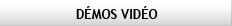 Démos vidéo